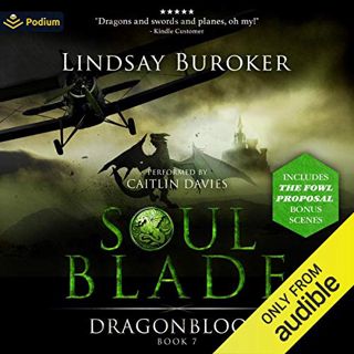 View [PDF EBOOK EPUB KINDLE] Soulblade: Dragon Blood, Book 7 by  Lindsay Buroker,Caitlin Davies,Podi