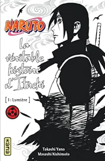 ~ PDF/Ebook Naruto - romans - Tome 5 - La véritable histoire d Itachi (Partie 1) by  Takashi Yano (