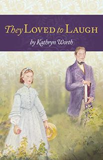 Get PDF EBOOK EPUB KINDLE They Loved to Laugh (Young Adult Bookshelf) by  Kathryn Worth &  Marguerit