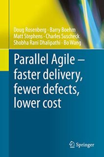 Get [EBOOK EPUB KINDLE PDF] Parallel Agile – faster delivery, fewer defects, lower cost by  Doug Ros