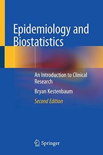 [ACCESS] [EPUB KINDLE PDF EBOOK] Epidemiology and Biostatistics: An Introduction to Clinical Researc