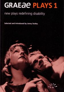 Read Book [PDF] Graeae Plays 1: New Plays Redefining Disability (Aurora New Plays)
