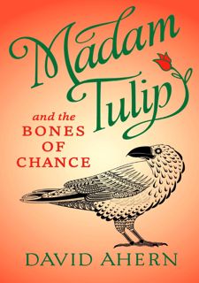 [Pdf] R.E.A.D Online Madam Tulip and the Bones of Chance: (A Madam Tulip mystery - Book 3)