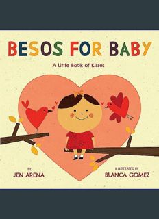 DOWNLOAD NOW Besos for Baby: A Little Book of Kisses (Spanish and English Edition)     Board book –