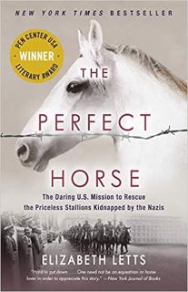 READ⚡️PDF❤️eBook The Perfect Horse: The Daring U.S. Mission to Rescue the Priceless Stallions Kidnap