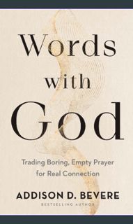 {READ} ⚡ Words with God: Trading Boring, Empty Prayer for Real Connection     Paperback – April