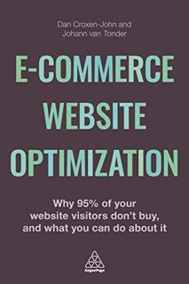 [GET] PDF EBOOK EPUB KINDLE E-Commerce Website Optimization: Why 95% of Your Website Visitors Don't