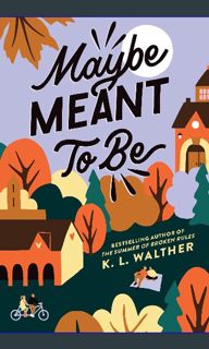 EBOOK #pdf ✨ Maybe Meant to Be     Paperback – September 5, 2023 [PDF EPUB KINDLE]