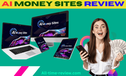 Ai Money Sites Review : Generate $235.67 per Hour for Deploying AI-Generated Money Sites!