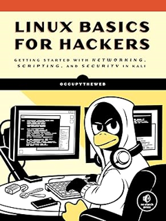~Download~ (PDF) Linux Basics for Hackers: Getting Started with Networking, Scripting, and Security