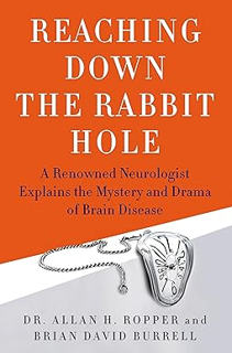 Download EBOoK@ Reaching Down the Rabbit Hole: A Renowned Neurologist Explains the Mystery and Dram