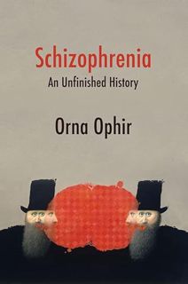 [VIEW] EBOOK EPUB KINDLE PDF Schizophrenia: An Unfinished History by  Orna Ophir 💛