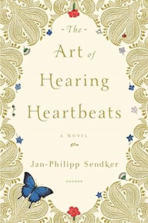 [PDF] Download The Art of Hearing Heartbeats: A Novel Written by  Jan-Philipp Sendker (Author),   J