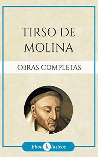 [Read] [EPUB KINDLE PDF EBOOK] Obras Completas de Tirso de Molina (Spanish Edition) by  Tirso de Mol