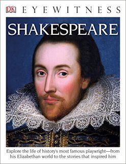 View PDF EBOOK EPUB KINDLE DK Eyewitness Books: Shakespeare: Explore the Life of History's Most Famo