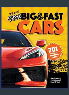[EBOOK] [PDF] Road & Track Crew's Big & Fast Cars: 701 Totally Amazing Facts!     Hardcover – March