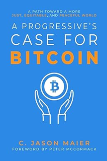 ~Read~ (PDF) A Progressive's Case for Bitcoin: A Path Toward a More Just, Equitable, and Peaceful W