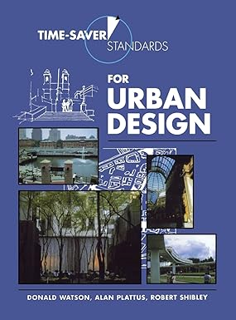 ~Download~ (PDF) Time-Saver Standards for Urban Design BY :  Donald Watson (Author)