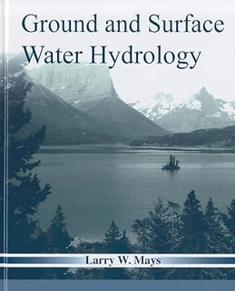 ~Read~ (PDF) Ground and Surface Water Hydrology BY :  Larry W. Mays (Author)