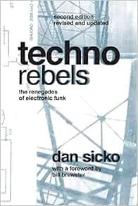 VIEW EPUB KINDLE PDF EBOOK Techno Rebels: The Renegades of Electronic Funk (Painted Turtle) by Dan S