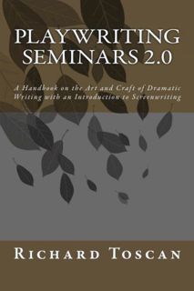 [ACCESS] [EPUB KINDLE PDF EBOOK] Playwriting Seminars 2.0: A Handbook on the Art and Craft of Dramat