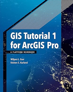 ~Download~ (PDF) GIS Tutorial 1 for ArcGIS Pro: A Platform Workbook (GIS Tutorials) BY :  Wilpen L.