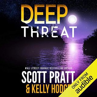 Access [EPUB KINDLE PDF EBOOK] Deep Threat: Billy Beckett, Book 1 by  Scott Pratt,Kelly Hodge,Tim Ca