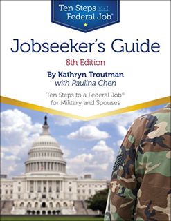 ACCESS PDF EBOOK EPUB KINDLE Jobseeker's Guide 8th Ed: Ten Steps to a Federal Job for Military Perso