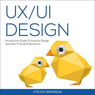[VIEW] EPUB KINDLE PDF EBOOK UX / UI Design: Introduction Guide to Intuitive Design and User-Friendl