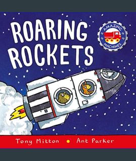 Full E-book Roaring Rockets (Amazing Machines)     Paperback – Picture Book, September 15, 2000
