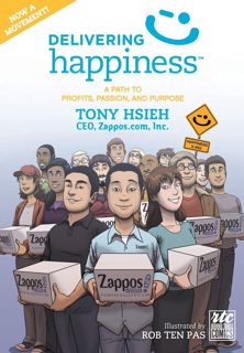 (Download) Kindle Delivering Happiness  A Path to Profits  Passion  and Purpose; A Round Table Com