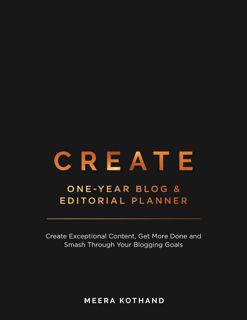 ((Read_EPUB))^^ CREATE Blog and Editorial Planner  Create Exceptional Content  Get More Done and S