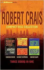 [Read] EPUB KINDLE PDF EBOOK Robert Crais CD Collection 3: Voodoo River, Sunset Express, Indigo Slam
