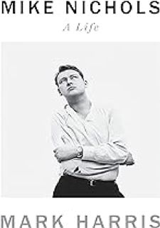 (Discover Now) Mike Nichols: A Life by Paperback Full PDF