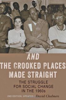 View [KINDLE PDF EBOOK EPUB] And the Crooked Places Made Straight: The Struggle for Social Change in
