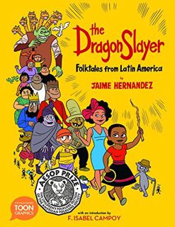 [ACCESS] [EBOOK EPUB KINDLE PDF] The Dragon Slayer: Folktales from Latin America: A TOON Graphic by