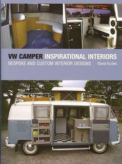 [Read] [PDF EBOOK EPUB KINDLE] VW Camper Inspirational Interiors: Bespoke and Custom Interior Design