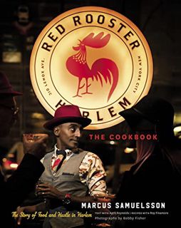 READ [KINDLE PDF EBOOK EPUB] The Red Rooster Cookbook: The Story of Food and Hustle in Harlem by  Ma