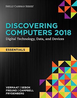 [ACCESS] [KINDLE PDF EBOOK EPUB] Discovering Computers, Essentials ©2018: Digital Technology, Data,