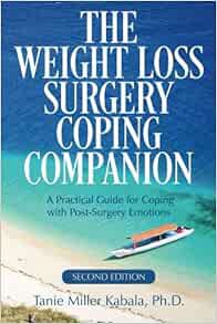 [GET] [PDF EBOOK EPUB KINDLE] The Weight Loss Surgery Coping Companion: A Practical Guide for Coping
