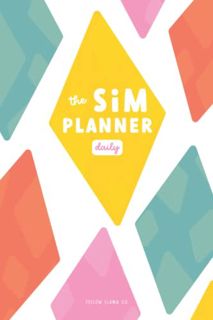 [GET] KINDLE PDF EBOOK EPUB Sim Planner Daily: Monthly & Daily Planner For Sims 4 Gameplay by  Yello