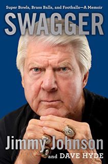Access [KINDLE PDF EBOOK EPUB] Swagger: Super Bowls, Brass Balls, and Footballs―A Memoir by  Jimmy J