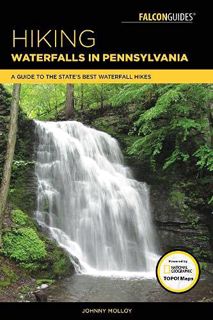[READ] [KINDLE PDF EBOOK EPUB] Hiking Waterfalls in Pennsylvania: A Guide to the State's Best Waterf