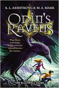 Read KINDLE PDF EBOOK EPUB Odin's Ravens (The Blackwell Pages, 2) by K. L. Armstrong,Melissa Marr 📋