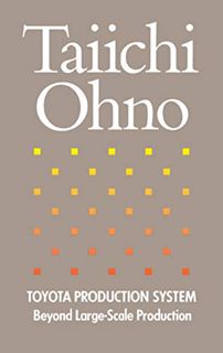 [GET] [EPUB KINDLE PDF EBOOK] Toyota Production System: Beyond Large-Scale Production by  Taiichi Oh