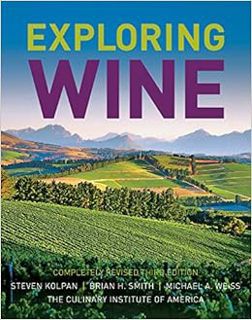 Read [EBOOK EPUB KINDLE PDF] Exploring Wine: Completely Revised 3rd Edition by Steven KolpanBrian H.