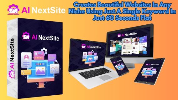 AI NextSite Review – Creates Beautiful Websites In Any Niche Using Just A Single Keyword In 60 Secs