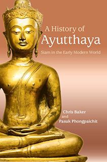 [View] [EBOOK EPUB KINDLE PDF] A History of Ayutthaya: Siam in the Early Modern World by  Chris Bake