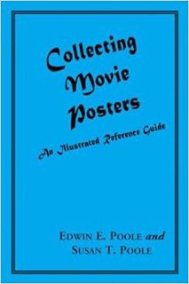 [View] EBOOK EPUB KINDLE PDF Collecting Movie Posters: An Illustrated Reference Guide to Movie Art-P