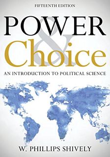[GET] EPUB KINDLE PDF EBOOK Power and Choice: An Introduction to Political Science by  W. Phillips S